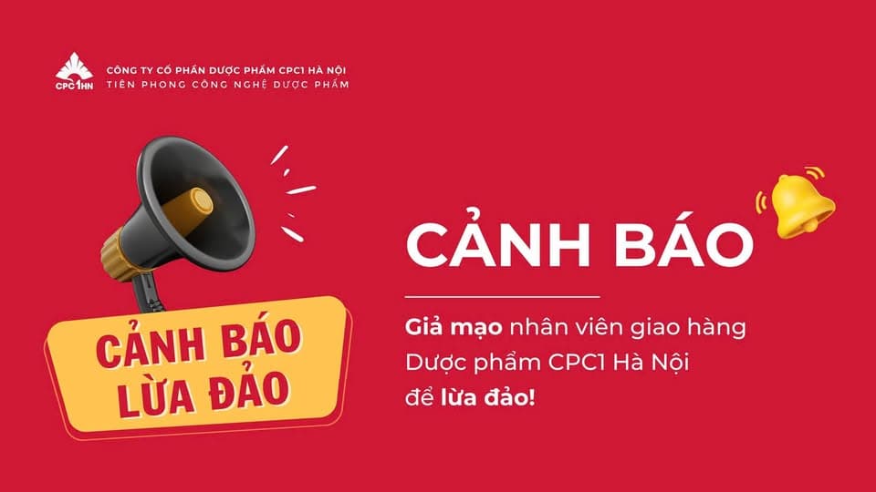 🚨CẢNH BÁO: GIẢ MẠO NHÂN VIÊN GIAO HÀNG DƯỢC PHẨM CPC1 HÀ NỘI ĐỂ LỪA ĐẢO 🚨